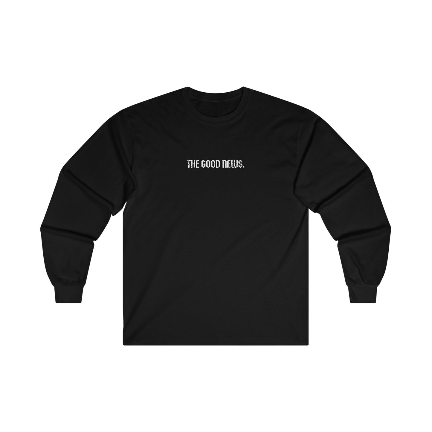 The Good News Unisex Long Sleeve Tee